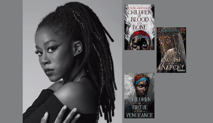 A black-and-white portrait of Tomi Adeyemi, alongside the covers of her novels "Children of Blood and Bone," "Children of Anguish and Anarchy," and "Children of Virtue and Vengeance."